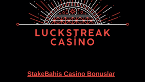 StakeBahis Casino Bonuslar