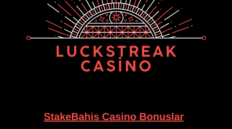 StakeBahis Casino Bonuslar